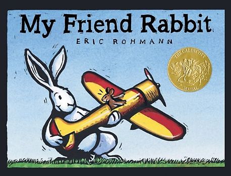 My Friend Rabbit - Eric Rohmann