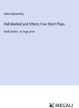 Hall-Marked and Others; Four Short Plays