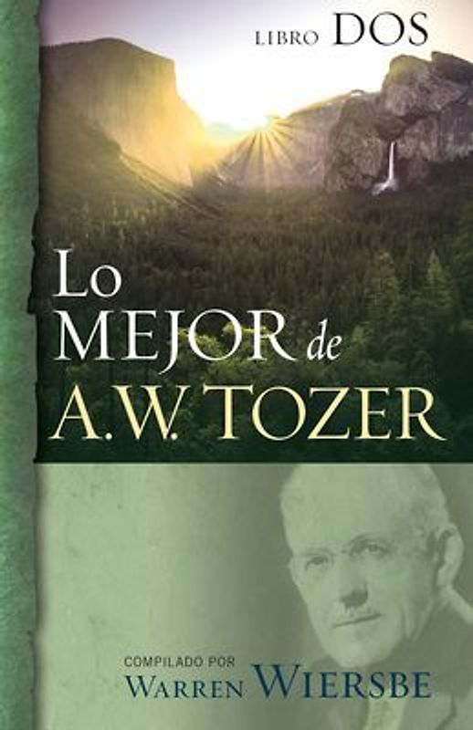 Lo Mejor de A.W. Tozer, Libro DOS