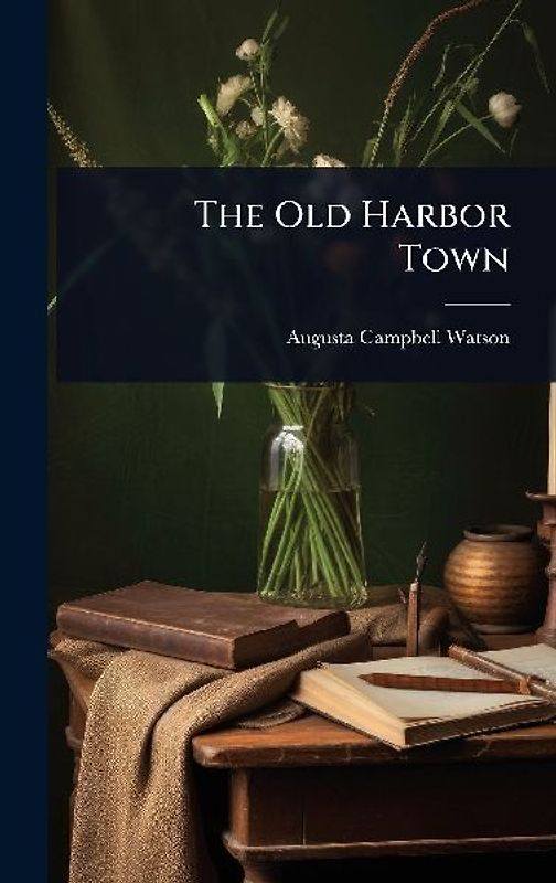 The Old Harbor Town