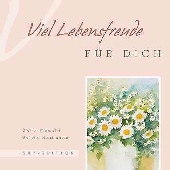 Viel Lebensfreude für dich