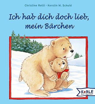 Ich hab dich doch lieb, mein Bärchen