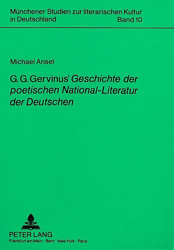 G.G. Gervinus' «Geschichte der poetischen National-Literatur der Deutschen»
