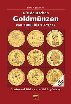 Die deutschen Goldmünzen von 1800 bis 1871/72