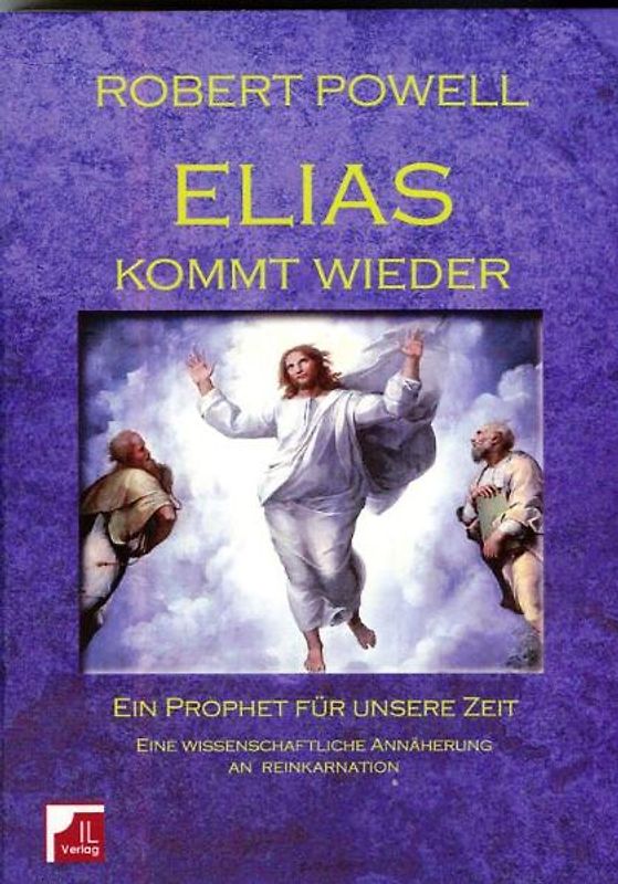 Elias kommt wieder. Ein Prophet für unsere Zeit