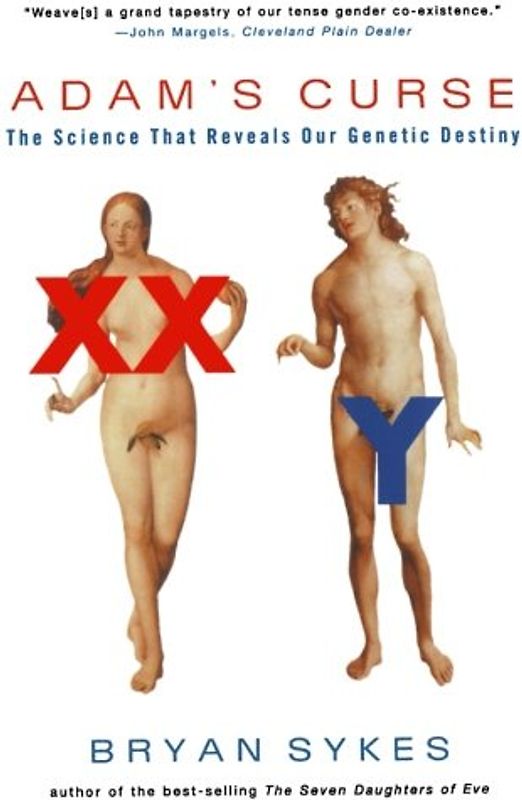 Adam's Curse: A Future Without Men: A Science That Reveals Our Genetic Destiny - Sykes, Bryan