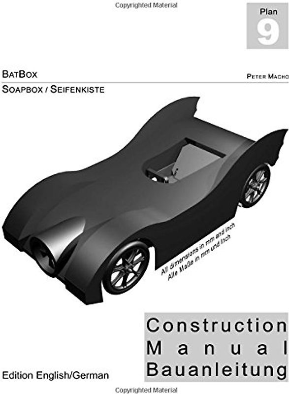 BATBOX - Soapbox Construction Manual engl./ger.: Seifenkisten Bauplan engl./dt. - Macho, Peter
