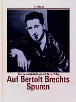 Auf Bertolt Brechts Spuren