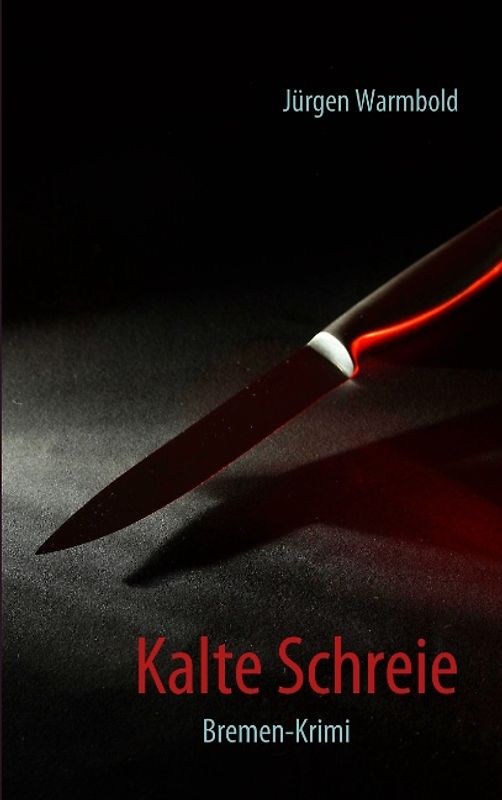 Kalte Schreie. Bremen-Krimi