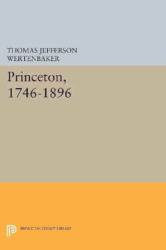 Princeton, 1746-1896