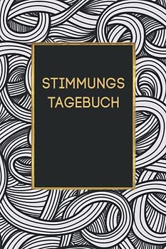Stimmungstagebuch: Kompaktes Borderline Selbsthilfebuch Zum Ausfüllen Und Ankreuzen I Hilfe Zur Selbsthilfe Gegen Die Borderline Persönlichkeitsstörung