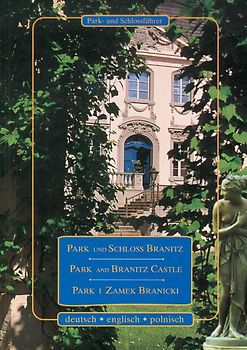 Park- und Schlossführer. Park und Schloss Branitz /Park and Branitz Castle /Park i Zamek Braicki