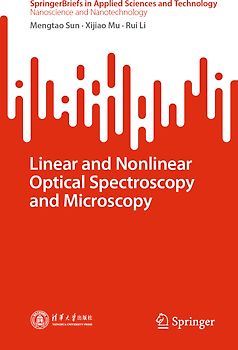 Linear and Nonlinear Optical Spectroscopy and Microscopy