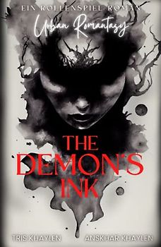 The Demon's Ink: Ein außergewöhnlicher Urban Romantasy Roman im Rollenspiel-Stil
