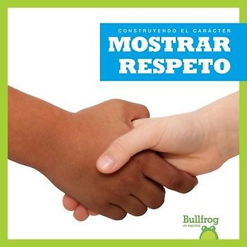 Mostrar Respeto (Showing Respect)