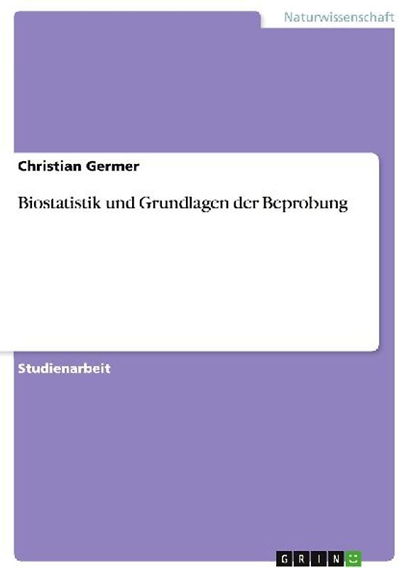 Biostatistik und Grundlagen der Beprobung