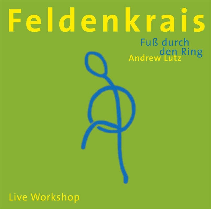 Feldenkrais - Fuss durch den Ring