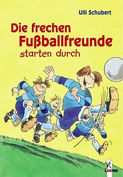 Die frechen Fußballfreunde starten durch (Band 1)