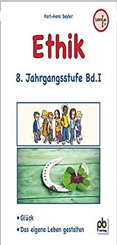 Ethik 8. Jahrgangsstufe Bd.I