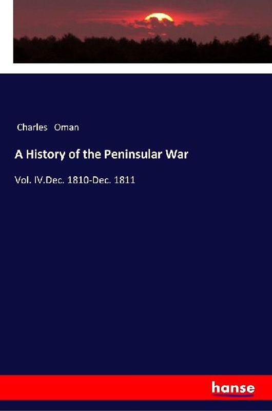 A History of the Peninsular War