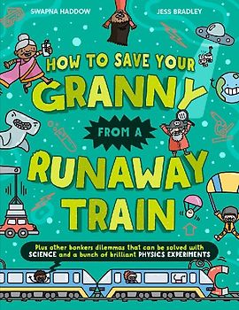 How To Save Your Granny From a Runaway Train