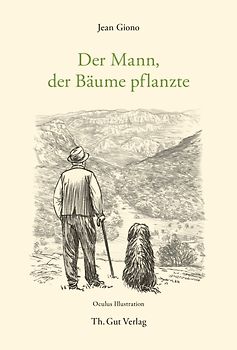 Der Mann, der Bäume pflanzte