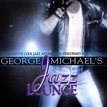 Kymaera - George Michael'S Jazz Lounge