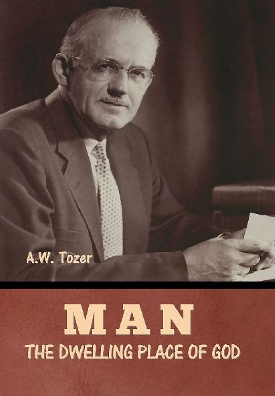 Man - The Dwelling Place of God