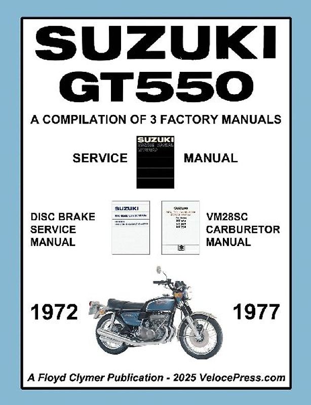 SUZUKI GT550 WORKSHOP MANUAL 1972 to 1977 - A COMPILATION OF 3 ORIGINAL SUZUKI FACTORY MANUALS
