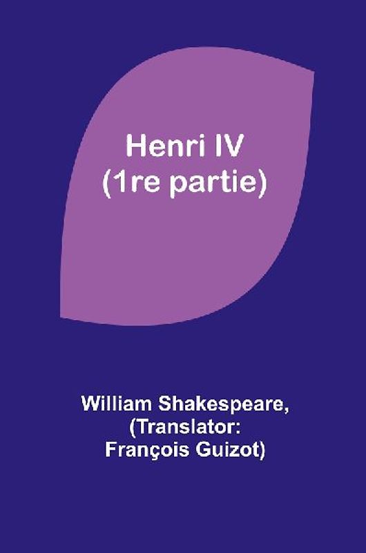 Henri IV (1re partie)