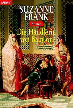 Time-Travel-Triologie / Die Händlerin von Babylon. Roman