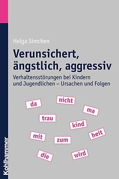 Verunsichert, ängstlich, aggressiv