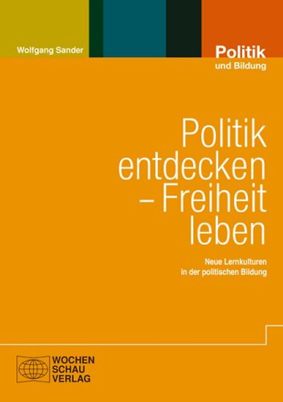 Politik entdecken - Freiheit leben
