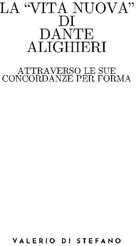La Vita Nuova di Dante Alighieri attraverso le sue concordanze per forma