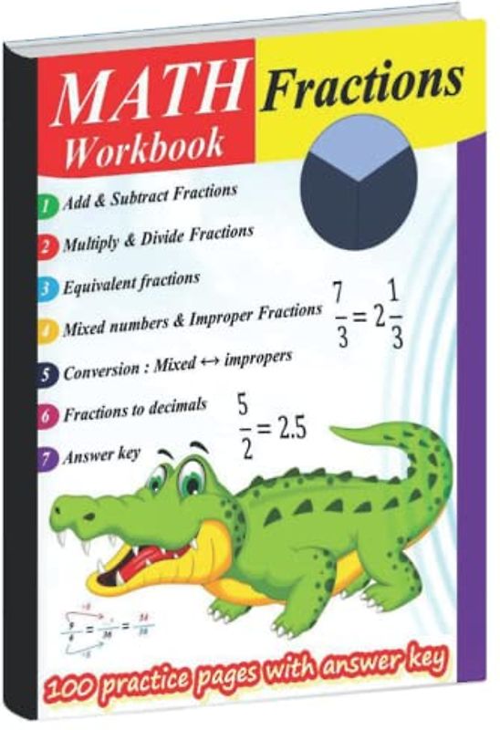 Fractions Workbook: Add & Subtract | Multiply & Divide | Equivalent fractions | Mixed numbers & Improper fractions (Conversion), ...and more!: Practice fractions : 100 practice pages with answer key