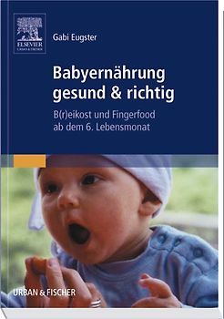 Babyernährung gesund & richtig
