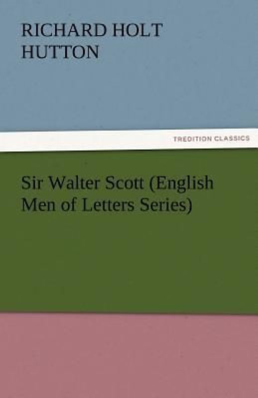 Sir Walter Scott (English Men of Letters Series)