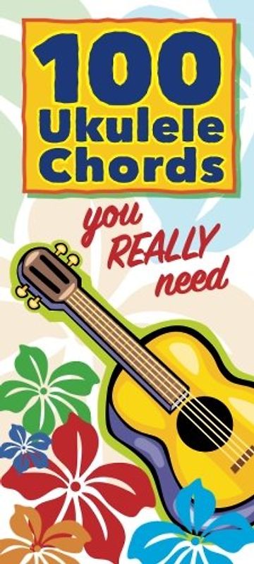 100 Ukulele Chords you REALLY need