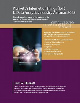 Plunkett's Internet of Things (IoT) & Data Analytics Industry Almanac 2025