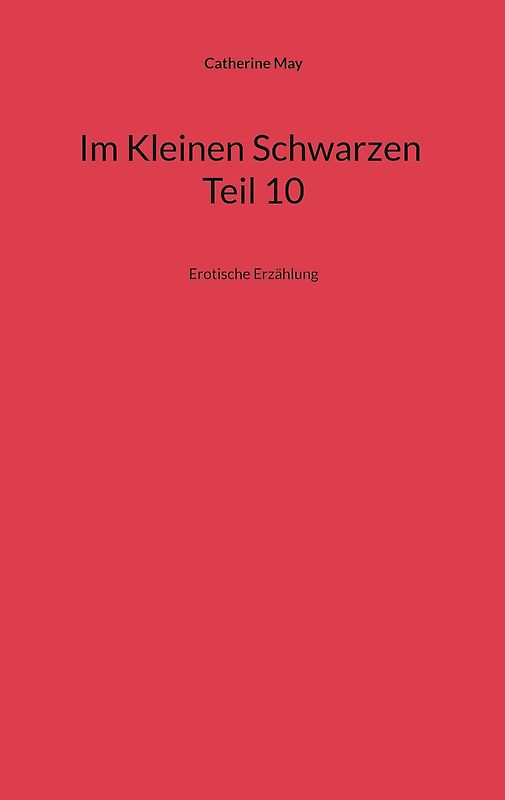 Im Kleinen Schwarzen Teil 10