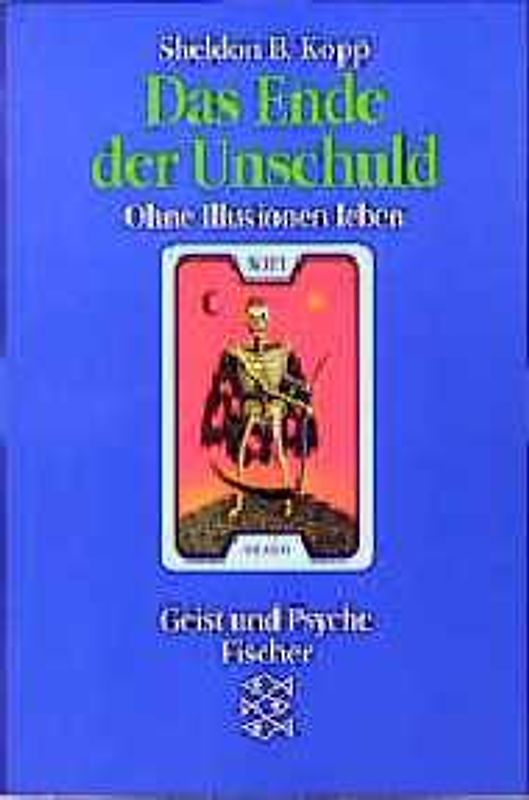 Das Ende der Unschuld. Ohne Illusion leben