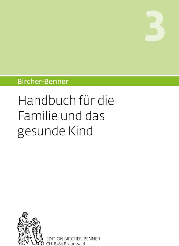 Bircher-Benner Handbuch 3 für die Familie und das Kind