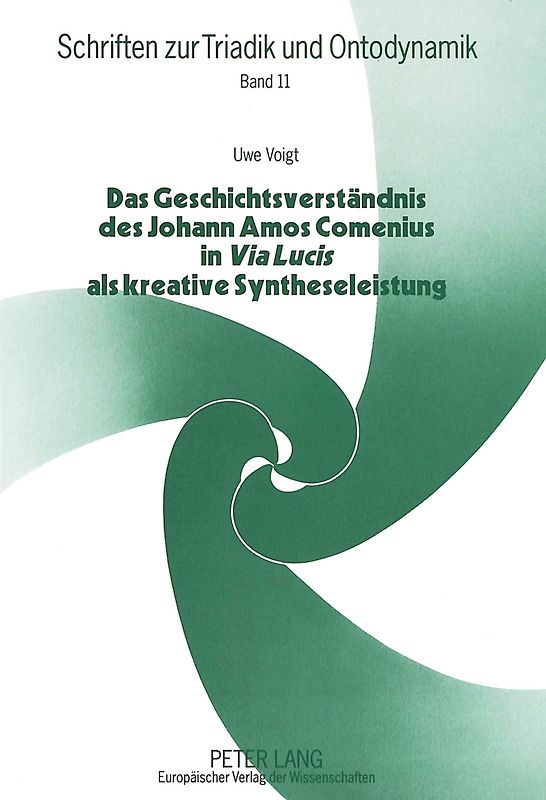 Das Geschichtsverständnis des Johann Amos Comenius in «Via Lucis» als kreative Syntheseleistung