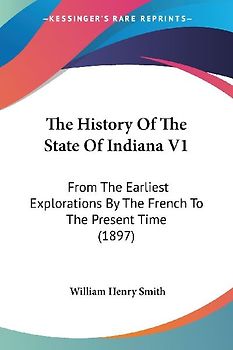 The History Of The State Of Indiana V1