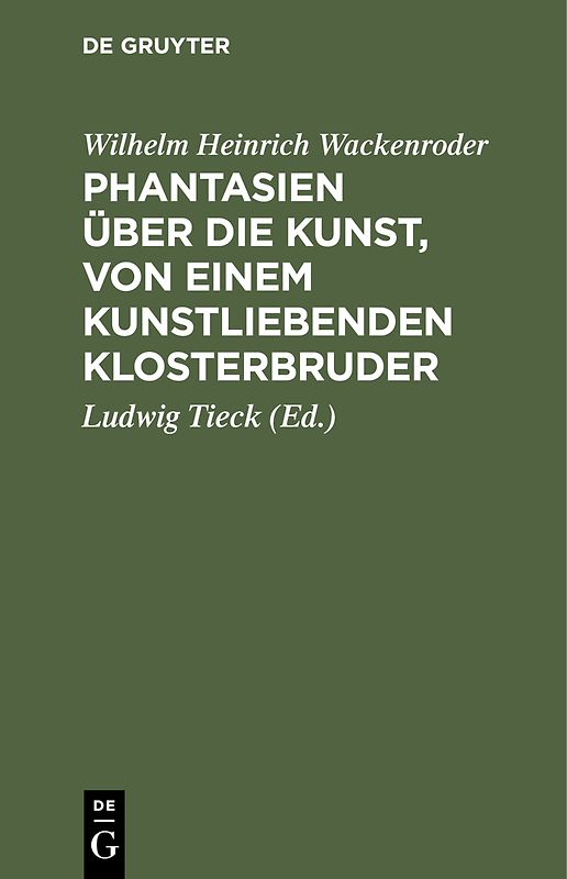 Phantasien über die Kunst, von einem kunstliebenden Klosterbruder