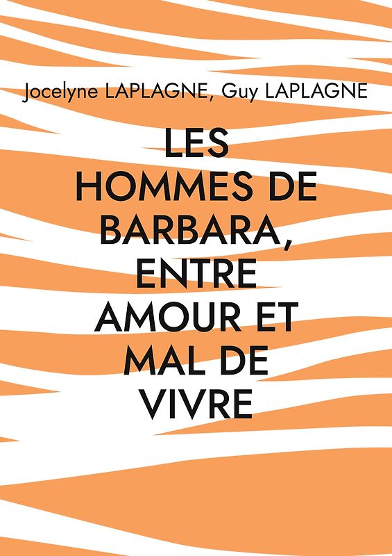 Les hommes de Barbara, entre amour et mal de vivre