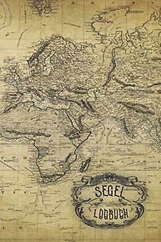 Segel Logbuch: Logbuch für Bootsfahrten, ideal für alle Segler mit Segelboot, Schiff, Yacht, oder Katamaran unterwegs sind. Ein Bordbuch für den ... mit 120 Seiten, Größe ca DIN A5 (6"x9")