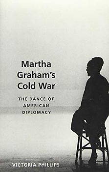 Martha Graham's Cold War