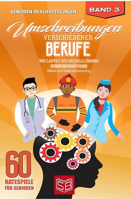 60 Ratespiele für Senioren / Umschreibungen verschiedener Berufe