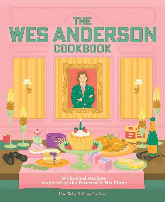 The Wes Anderson Cookbook